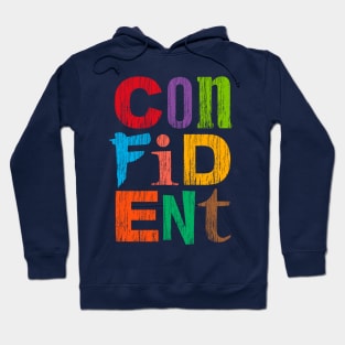 Confident Hoodie